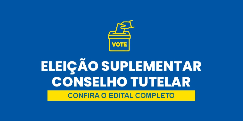 Eleição Suplementar - Conselho Tutelar 